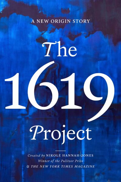 Cover of 1619 Project, The A New Origin Story