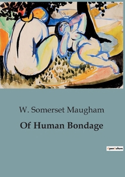 Of Human Bondage, by W. Somerset Maugham cover