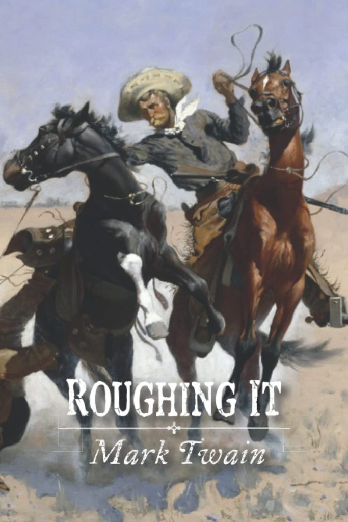 Cover art for Roughing It. painted image depicts a man in a cowboy hat on a auburn horse trying to lasso a black horse that has just bucked off its rider.