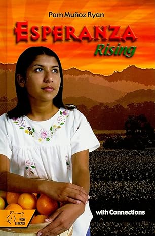 Cover art for Esperanza Rising. A young girl wearing a white dress with an embroidered neck posed in front of a landscape of her Mexican homeland. The girl has long straight black hair and dark skin.