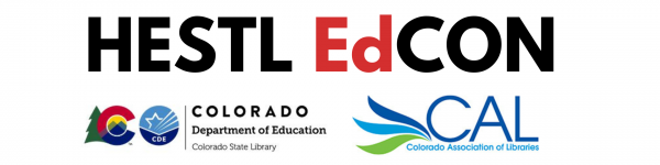 HESTL EdCON, sponsored by the Colorado State Library and the Colorado Association of Libraries