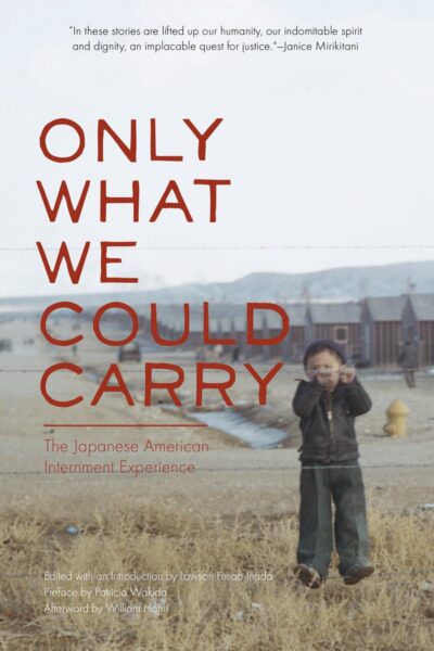 Cover of Only What We Could Carry The Japanese American Internment Experience