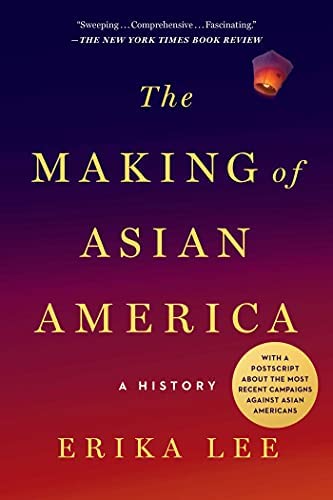 Cover of The Making of Asian America by Erika Lee