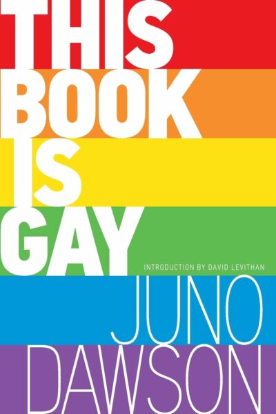 Cover of This Book Is Gay Dawson, Juno